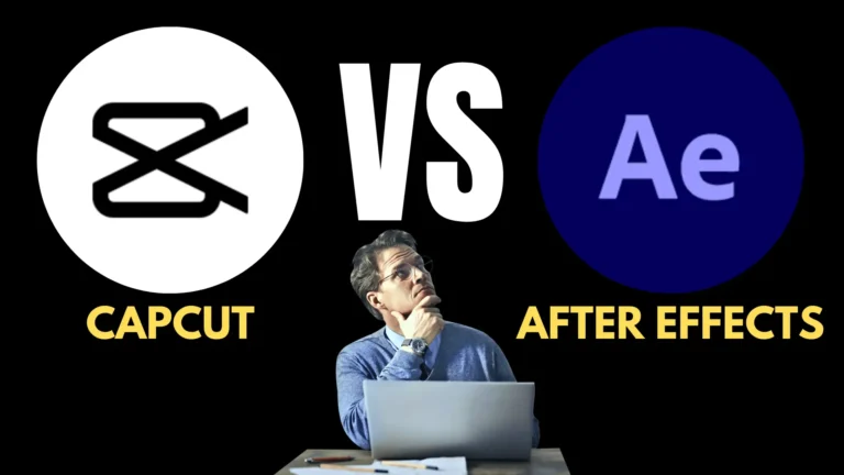 Comparison Of Capcut vs After Effects 2024 | Which Software Is Best