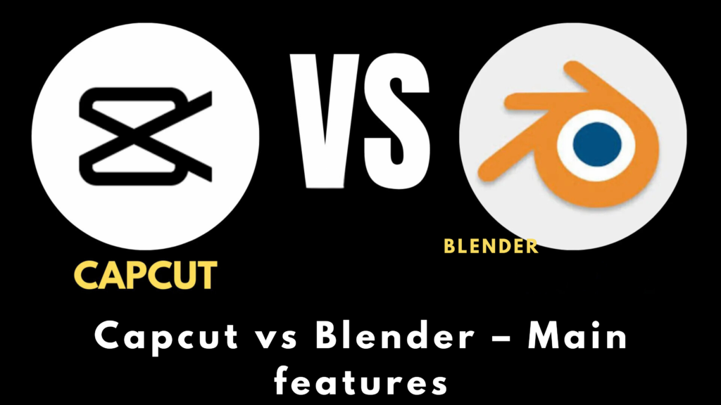 Capcut vs Blender – Main features