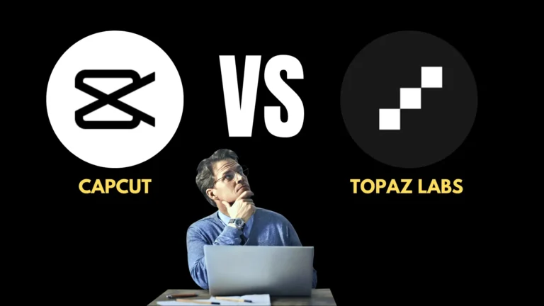 Comparison Of Capcut vs Topaz Labs AI Products | Which One Is Best